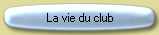 La Vie du Club